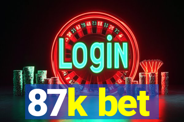 87k bet